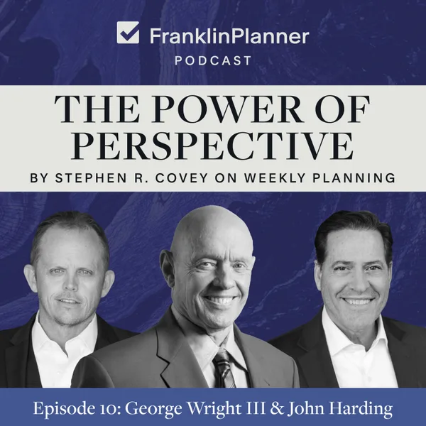 The Power of Perspective by Stephen R. Covey on Weekly Planning — episode cover art